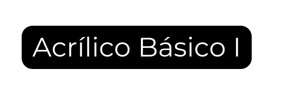 Acrílico Básico I