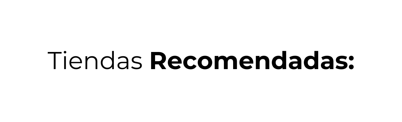 Tiendas Recomendadas