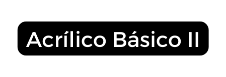 Acrílico Básico II