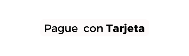 Pague con Tarjeta
